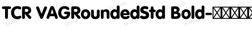 TCR VAGRoundedStd Bold字体转换